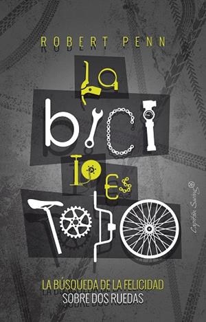 LA BICI LO ES TODO | 9788494886164 | PENN, ROBERT