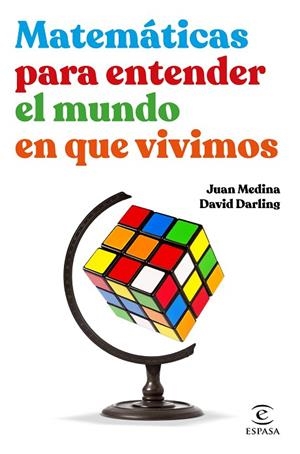 MATEMÁTICAS PARA ENTENDER EL MUNDO EN QUE VIVIMOS | 9788467062526 | MEDINA, JUAN/DARLING, DAVID