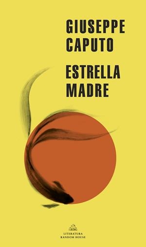ESTRELLA MADRE  | 9788439738930 | CAPUTO, GIUSEPPE