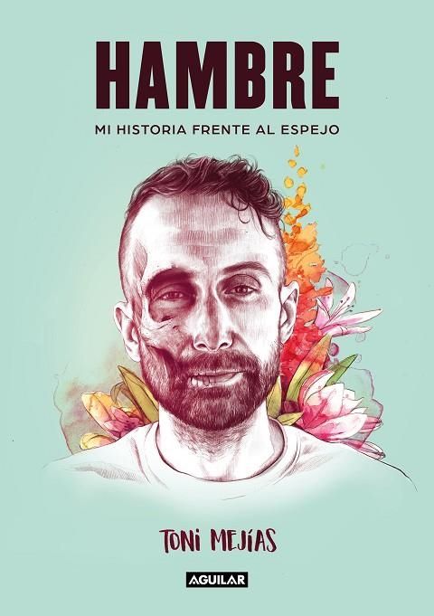 HAMBRE. MI HISTORIA FRENTE AL ESPEJO | 9788403522220 | MEJÍAS, TONI