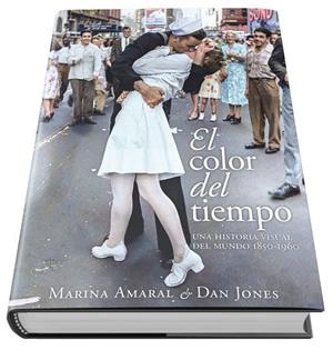 EL COLOR DEL TIEMPO. UNA HISTORIA VISUAL DEL MUNDO, 1850-1960 | 9788412221299 | AMARAL, MARINA/JONES, DAN