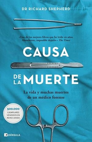 CAUSA DE LA MUERTE. LA VIDA Y LAS MUCHAS MUERTES DE UN MEDICO FORENSE | 9788499429939 | SHEPHERD, RICHARD