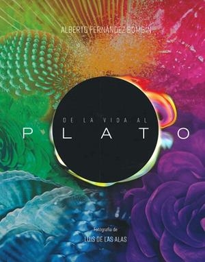 DE LA VIDA AL PLATO | 9788412370201 | FERNANDEZ ALBERTO
