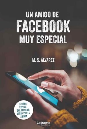 UN AMIGO DE FACEBOOK MUY ESPECIAL | 9788413863672 | S. ÁLVAREZ, M.