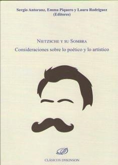NIETZSCHE Y SU SOMBRA CONSIDERACIONES SOBRE LO POÉTICO Y LO ARTÍSTICO | 9788413242927 | RODRÍGUEZ SAMPERIO, LAURA