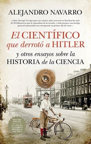 EL CIENTÍFICO QUE DERROTÓ A HITLER Y OTROS ENSAYOS SOBRE LA HISTORIA DE LA CIENCIA | 9788493502782 | NAVARRO YÁÑEZ, ALEJANDRO