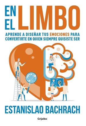 EN EL LIMBO. APRENDE A DISEÑAR TUS EMOCIONES PARA CONVERTIRTE EN QUIEN SIEMPRE QUISISTE SER | 9788425359729 | BACHRACH, ESTANISLAO