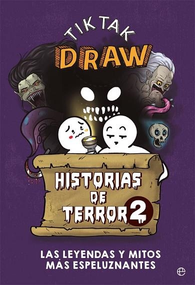 HISTORIAS DE TERROR 2 LAS LEYENDAS Y MITOS MÁS ESPELUZNANTES | 9788413840772 | TIKTAK DRAW