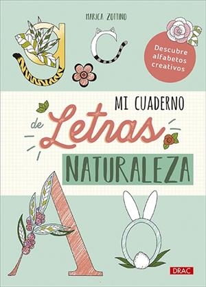 MI CUADERNO DE LETRAS. NATURALEZA | 9788498746884 | ZOTTINO, MARICA
