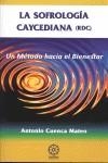 LA SOFROLOGÍA CAYCEDIANA. UN METODO HACIA EL BIENESTAR | 9788483521489 | CUENCA MATEO, ANTONIO
