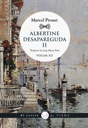 ALBERTINE DESAPAREGUDA 2 A LA RECERCA DEL TEMPS PERDUT 6 | 9788417998899 | PROUST, MARCEL