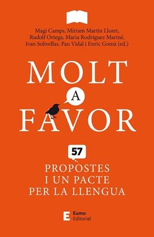 MOLT A FAVOR. 57 PROPOSTES I UN PACTE PER LA LLENGUA | 9788497667371 | SOLIVELLAS UGENA, IVAN/RODRÍGUEZ MARINÉ, MARIA/MARTÍN LLORET, MÍRIAM/GOMÀ RIBAS, ENRIC/CAMPS MARTÍN,