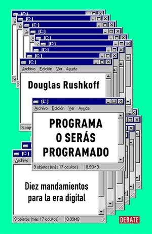 PROGRAMA O SERÁS PROGRAMADO DIEZ MANDAMIENTOS PARA LA ERA DIGITAL | 9788417636890 | RUSHKOFF, DOUGLAS