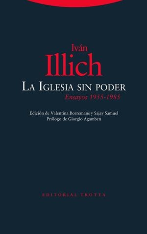 LA IGLESIA SIN PODER ENSAYOS (1955-1985) | 9788413640044 | ILLICH, IVÁN