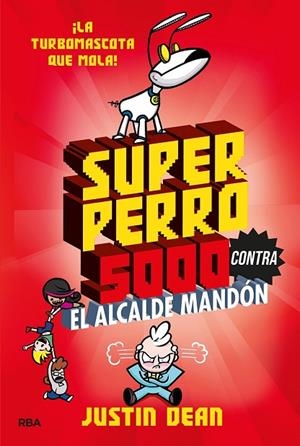 SUPERPERRO 5000 CONTRA EL ALCALDE MANDÓN | 9788427221246 | DEAN JUSTIN