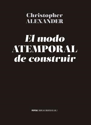 EL MODO ATEMPORAL DE CONSTRUIR | 9788417386368 | ALEXANDER, CHRISTOPHER