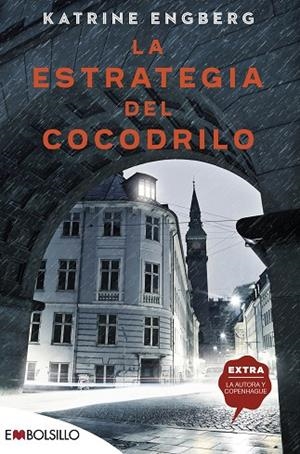 LA ESTRATEGIA DEL COCODRILO. PUERTAS QUE ESCONDEN HISTORIAS MUY REALES... | 9788418185236 | ENGBERG, KATRINE