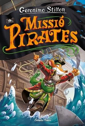 MISSIÓ PIRATES. VIATGE EN EL TEMPS 12.  | 9788418443640 | STILTON, GERONIMO