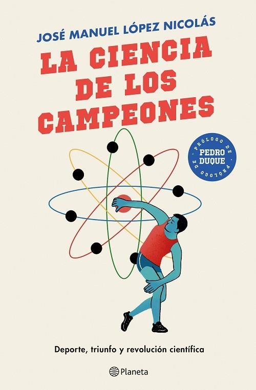 LA CIENCIA DE LOS CAMPEONES. DEPORTE, TRIUNFO Y REVOLUCIÓN CIENTÍFICA | 9788408243151 | LÓPEZ NICOLÁS, JOSÉ MANUEL