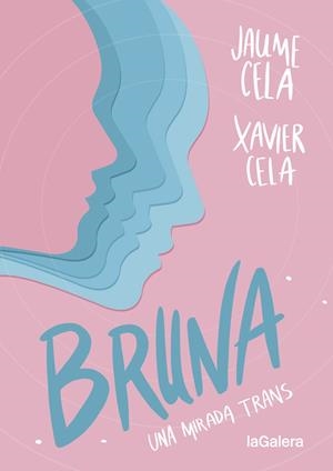 BRUNA. UNA MIRADA TRANS --- CASTELLA | 9788424670504 | CELA, JAUME; CELA, XAVIER