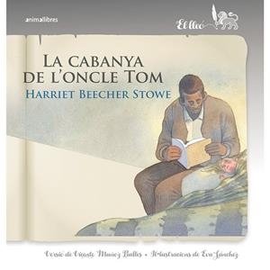 LA CABANA DE L'ONCLE TOM | 9788418592140 | STOWE, HARRIET BEECHER