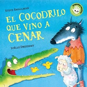 EL COCODRILO QUE VINO A CENAR | 9788448858094 | SMALLMAN, STEVE/DREIDEMY, JOËLLE