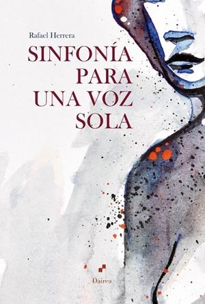 SINFONÍA PARA UNA VOZ SOLA | 9788494671814 | HERRERA ESPINOSA, RAFAEL