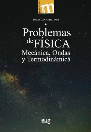 PROBLEMAS DE FÍSICA. MECÁNICA, ONDAS Y TERMODINÁMICA | 9788433863355 | CASTRO DÍEZ, YOLANDA
