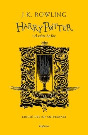 HARRY POTTER I EL CALZE DE FOC (HUFFLEPUFF) EDICIÓ DEL 20È ANIVERSARI | 9788417879969 | ROWLING, J.K.