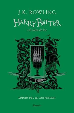 HARRY POTTER I EL CALZE DE FOC (SLYTHERIN) EDICIÓ DEL 20È ANIVERSARI | 9788417879983 | ROWLING, J.K.