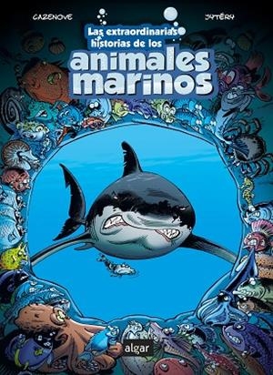LAS EXTRAORDINARIAS HISTORIAS DE LOS ANIMALES MARINOS | 9788491424734 | CAZENOVE, CHRISTOPHE