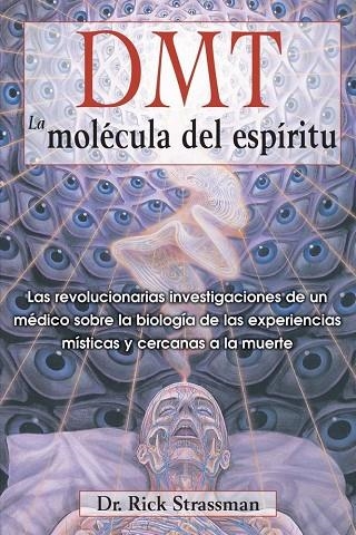 DMT LA MOLECULA DEL ESPIRITU | 9781594774454 | STRASSMAN RICK