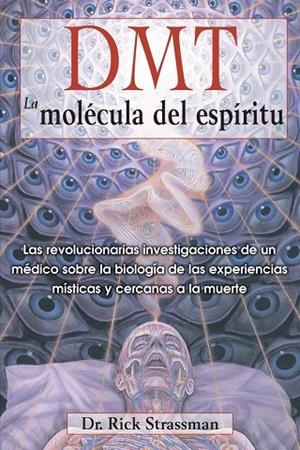 DMT LA MOLECULA DEL ESPIRITU | 9781594774454 | STRASSMAN RICK