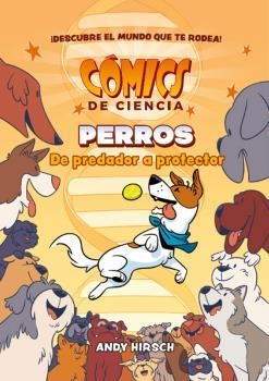 PERROS. DE PREDADOR A PROTECTOR | 9788467946628 | HIRSCH, ANDY