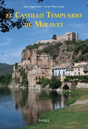 EL CASTILLO TEMPLARIO DE MIRAVET | 9788417116453 | FUGUET SANS, JOAN/PLAZA ARQUÉ, CARME