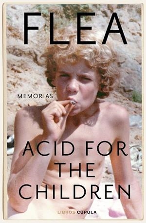 ACID FOR THE CHILDREN. MEMORIAS | 9788448028220 | FLEA