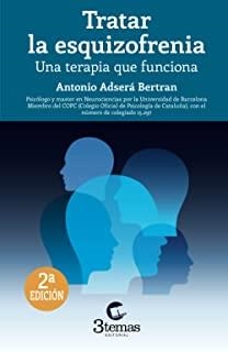 TRATAR LA ESQUIZOFRENIA. UNA TERAPIA QUE FUNCIONA | 9798518484597 | ADSERA BERTRAN,ANTONIO