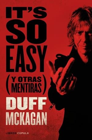 IT'S SO EASY (Y OTRAS MENTIRAS) | 9788448028107 | MCKAGAN, DUFF