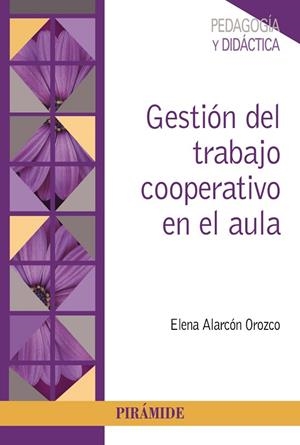GESTIÓN DEL TRABAJO COOPERATIVO EN EL AULA | 9788436845228 | ALARCÓN OROZCO, ELENA