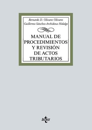 MANUAL DE PROCEDIMIENTOS Y REVISIÓN DE ACTOS TRIBUTARIOS | 9788430981953 | OLIVARES OLIVARES, BERNARDO DAVID/SÁNCHEZ-ARCHIDONA HIDALGO, GUILLERMO