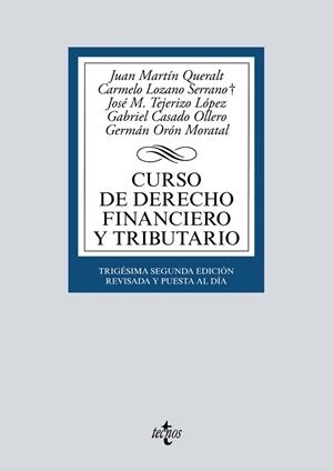 CURSO DE DERECHO FINANCIERO Y TRIBUTARIO | 9788430982424 | MARTÍN QUERALT, JUAN/TEJERIZO LÓPEZ, JOSÉ MANUEL/CASADO OLLERO, GABRIEL/ORÓN MORATAL, GERMÁN/LOZANO 