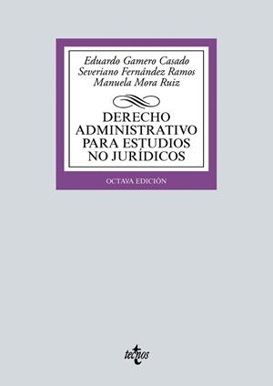 DERECHO ADMINISTRATIVO PARA ESTUDIOS NO JURÍDICOS | 9788430982455 | GAMERO CASADO, EDUARDO/FERNÁNDEZ RAMOS, SEVERIANO/MORA RUIZ, MANUELA