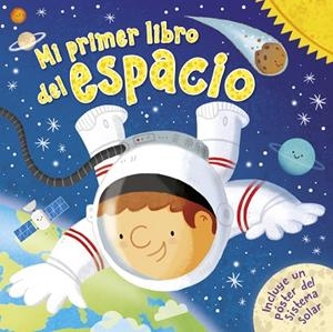 MI PRIMER LIBRO DEL ESPACIO (INCLUYE UN POSTER DEL SISTEMA SOLAR) | 9788448855741