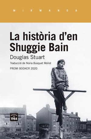 LA HISTÒRIA D'EN SHUGGIE BAIN | 9788416987955 | STUART, DOUGLAS