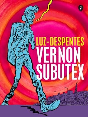 VERNON SUBUTEX. PRIMERA PARTE | 9788418347818 | DESPENTES, VIRGINIE/LUZ