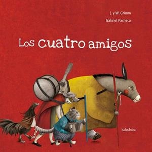 LOS CUATRO AMIGOS | 9788492608300 | GRIMM, JAKOB E WILHELM