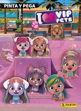 I LOVE VIP PETS PINTA Y PEGA | 9788427872387 | AA.VV.