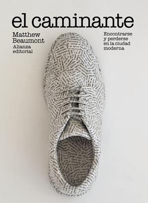 EL CAMINANTE. ENCONTRARSE Y PERDERSE EN LA CIUDAD MODERNA | 9788413624587 | BEAUMONT, MATTHEW