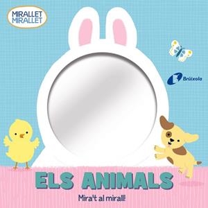 ELS ANIMALS. MIRA´T AL MIRALL | 9788413490571