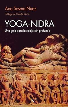 YOGA-NIDRA. UNA GUIA PARA LA RELAJACION PROFUNDA | 9788499889108 | SESMA NUEZ, ANA